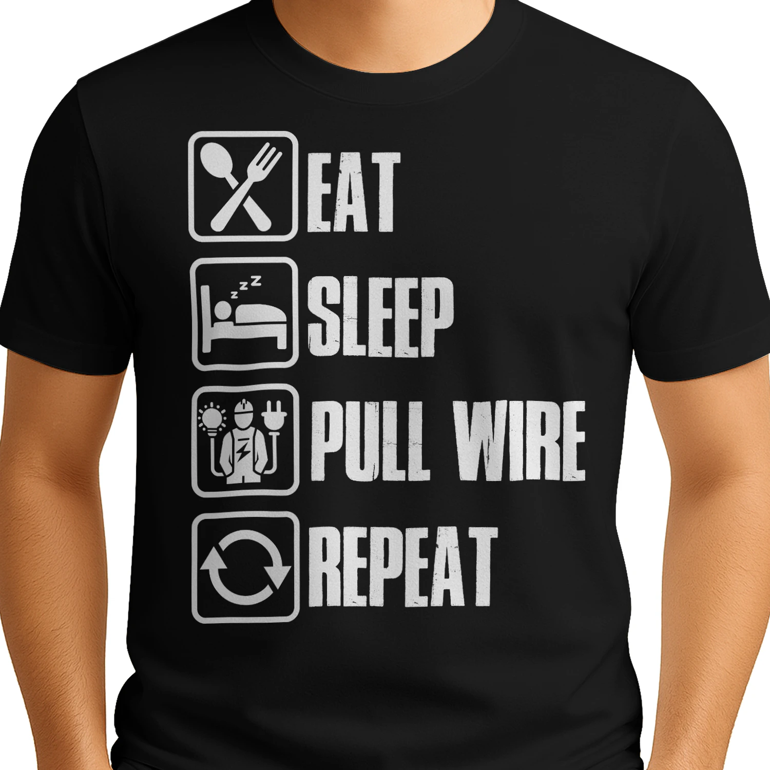 EAT - SLEEP - PULL WIRE - REPEAT