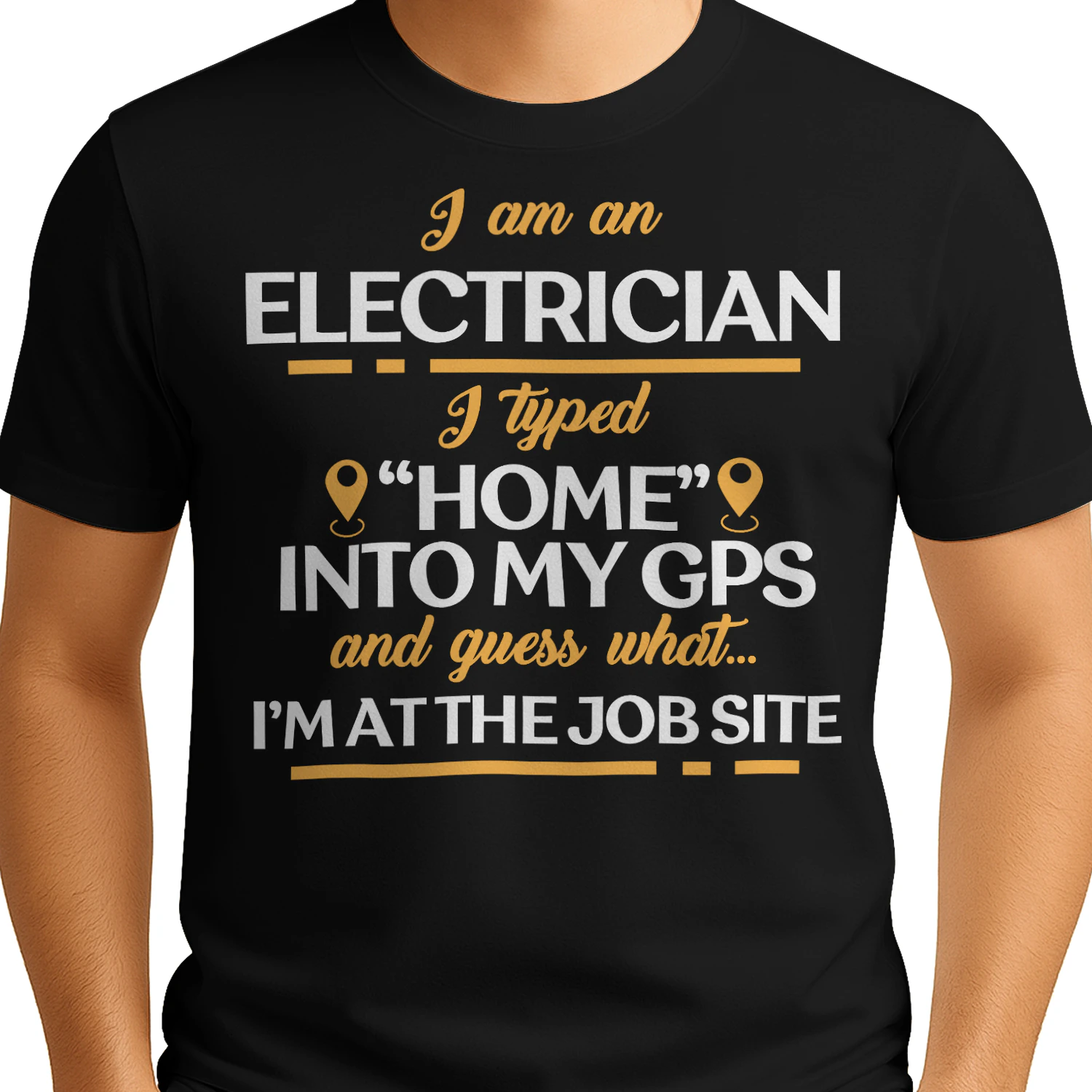 I AM AN ELECTRICIAN - I TYPED HOME INTO MY GPS