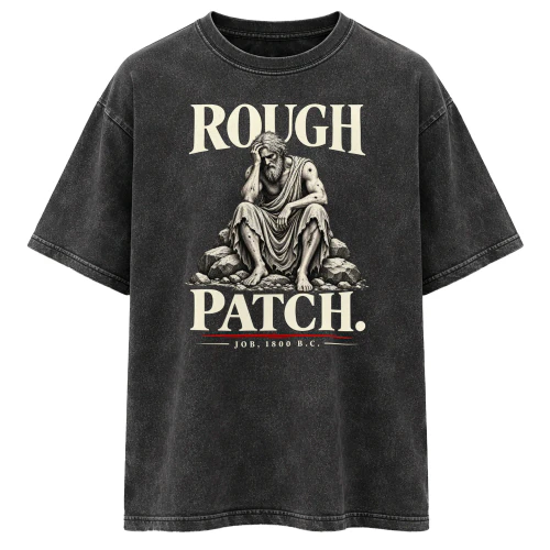 Rough Patch — Job Biblical Humor Graphic Tee