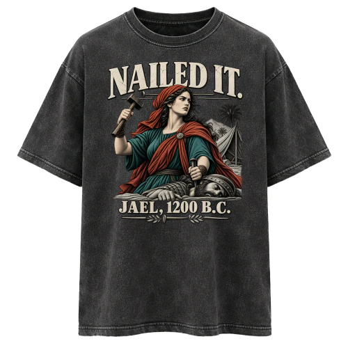 Nailed It — Jael Biblical Humor Graphic Tee