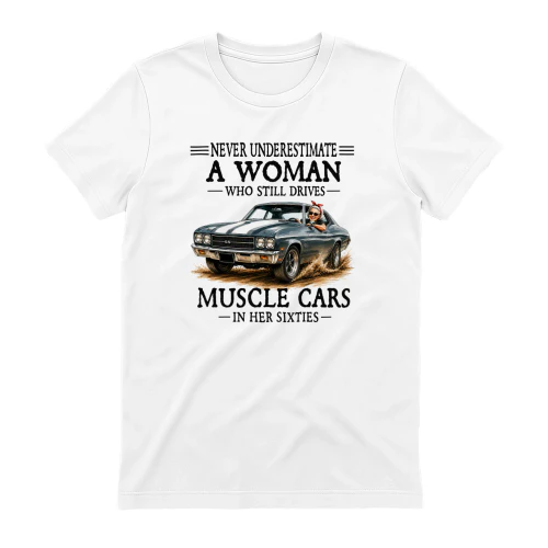 Never Underestimate A Woman Who Still Drives Muscle Cars In Her Sixties