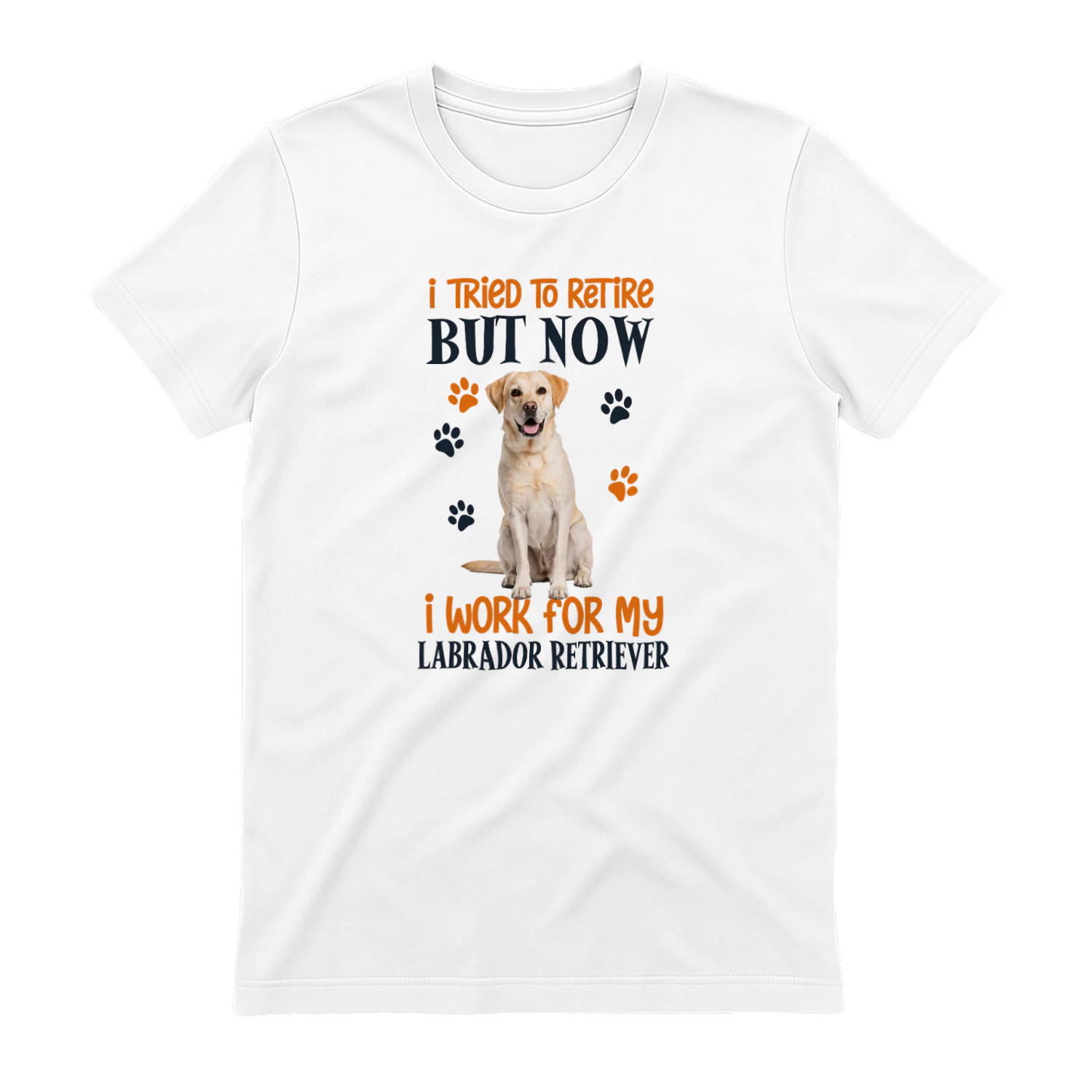 I Tried To Retire But Now I Work For My Labrador Retriever