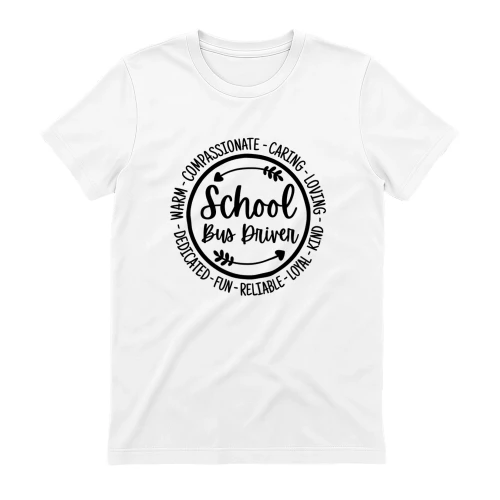 School Bus Driver Loving Caring Kind Loyal Fun Relatable 2