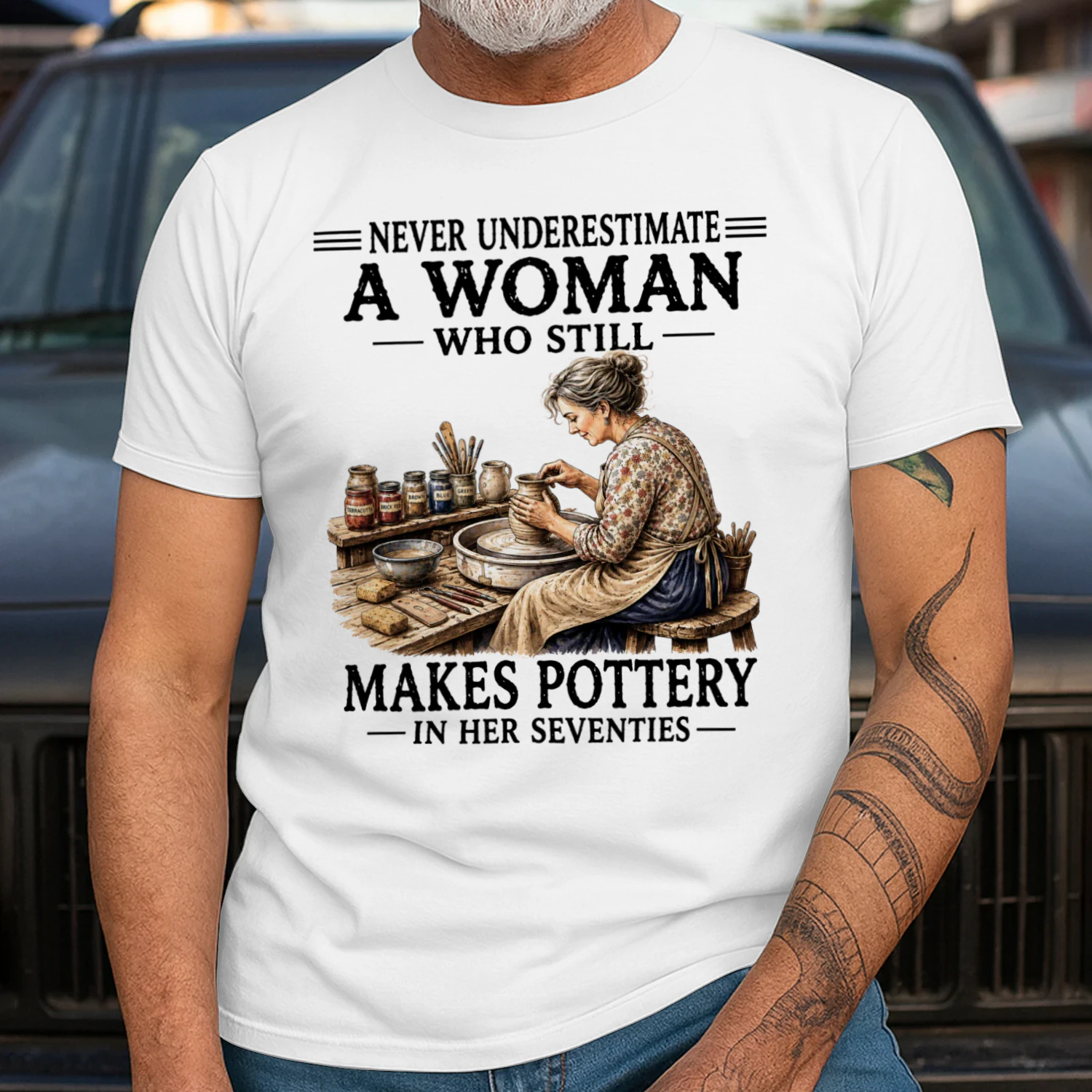 NEVER UNDERESTIMATE A WOMAN WHO STILL MAKES POTTERY IN HER SEVENTIES