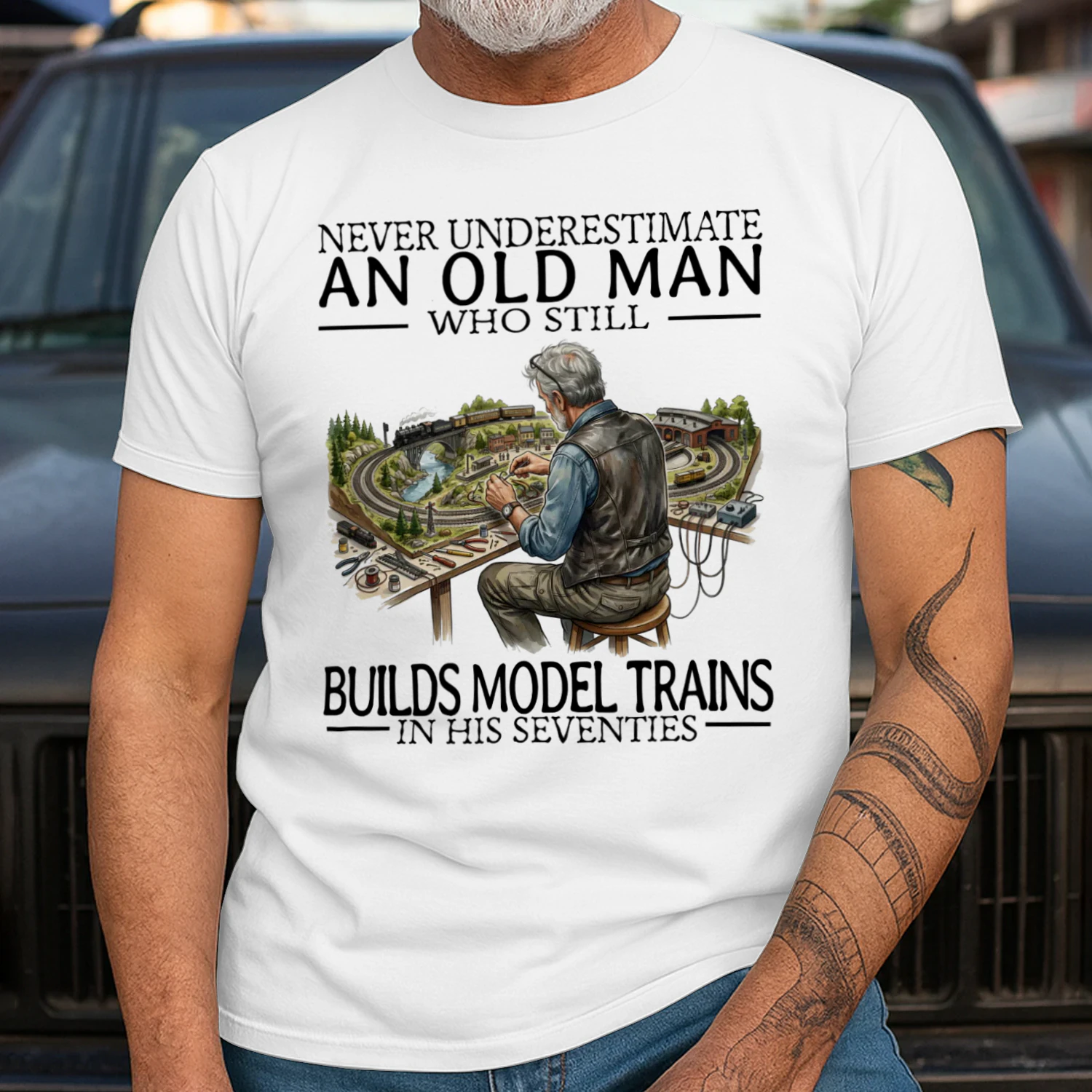 NEVER UNDERESTIMATE AN OLD MAN WHO STILL BUILDS MODEL TRAINS IN HIS SEVENTIES