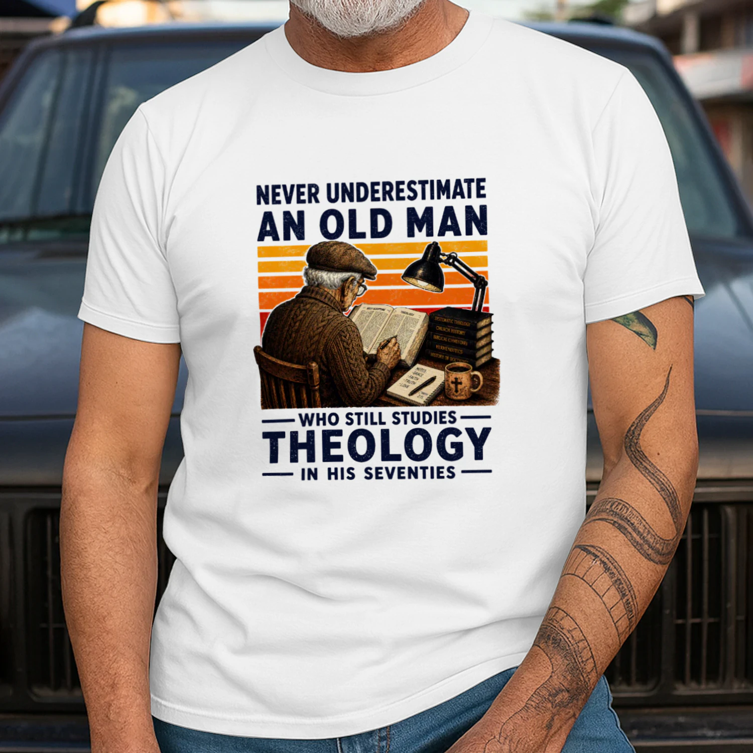 NEVER UNDERESTIMATE AN OLD MAN WHO STILL STUDIES THEOLOGY IN HIS SEVENTIES
