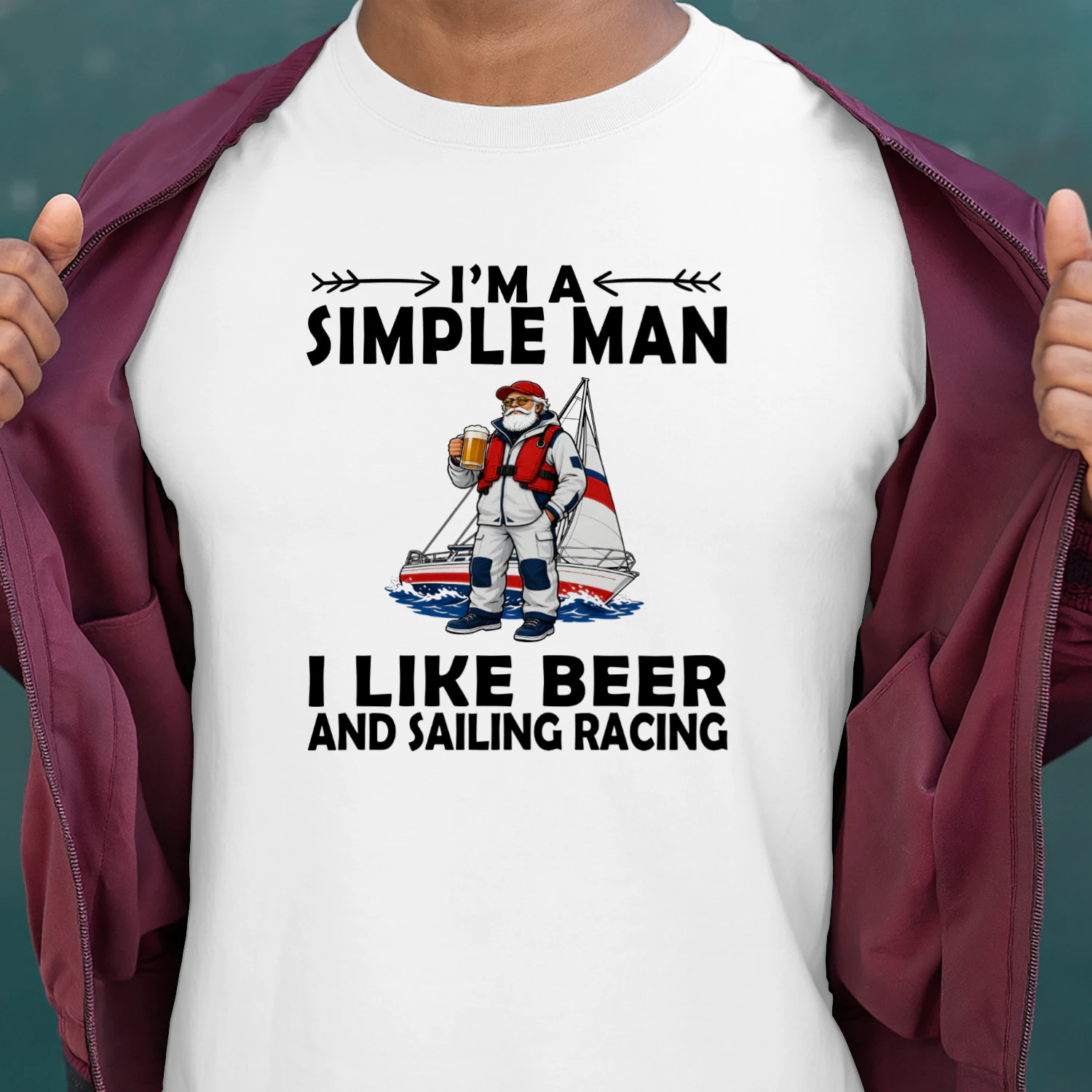 I'M A SIMPLE MAN I LIKE BEER AND SAILING RACING