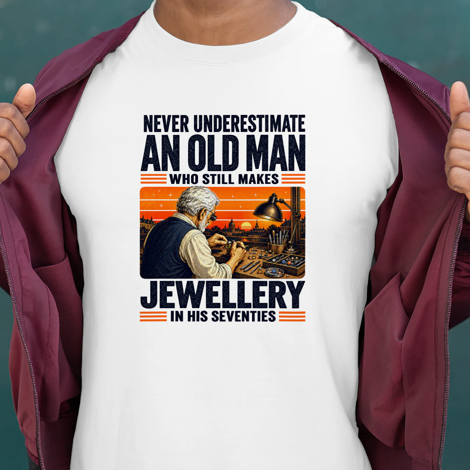 NEVER UNDERESTIMATE AN OLD MAN WHO STILL MAKES JEWELLERY IN HIS SEVENTIES