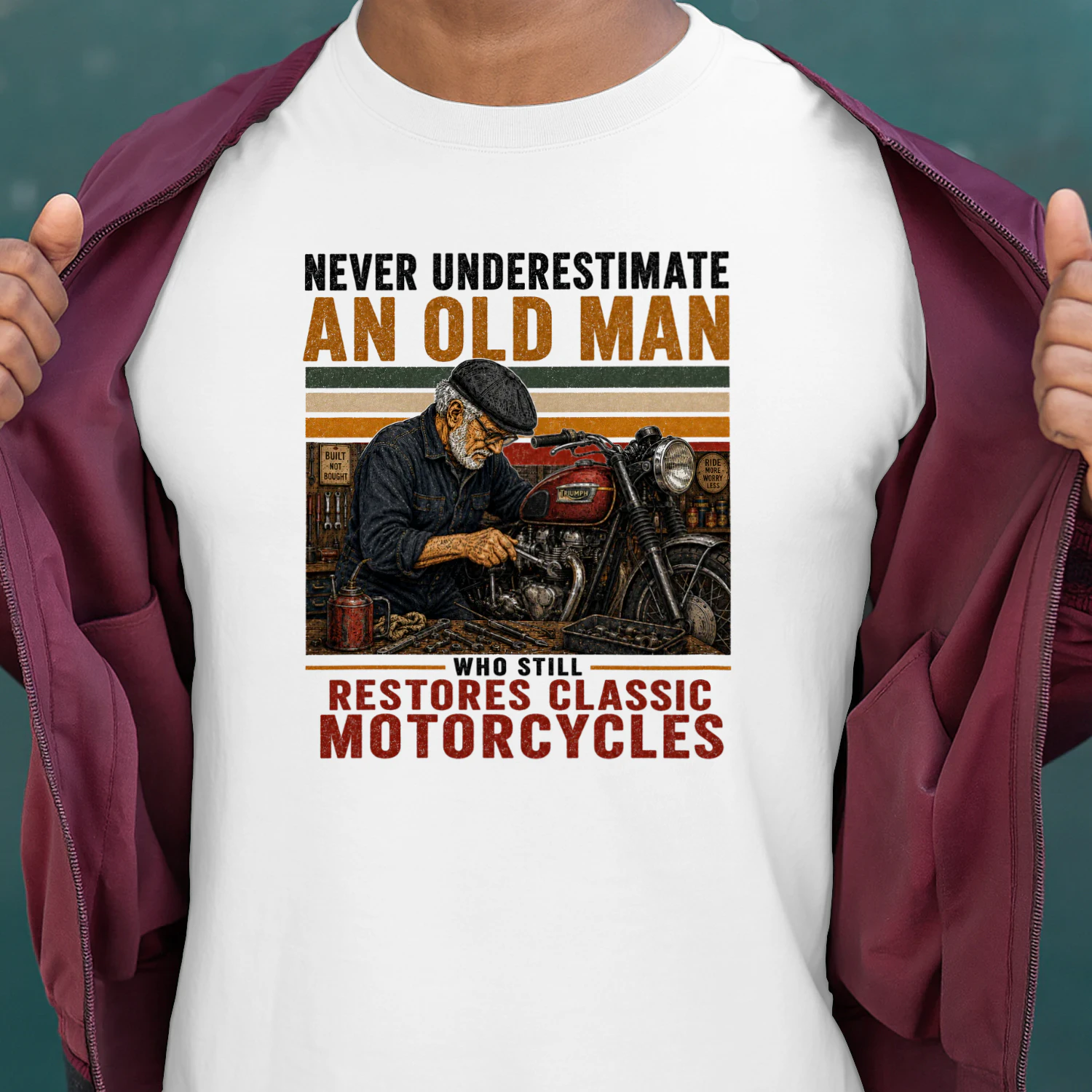 NEVER UNDERESTIMATE AN OLD MAN WHO STILL RESTORES CLASSIC MOTORCYCLES
