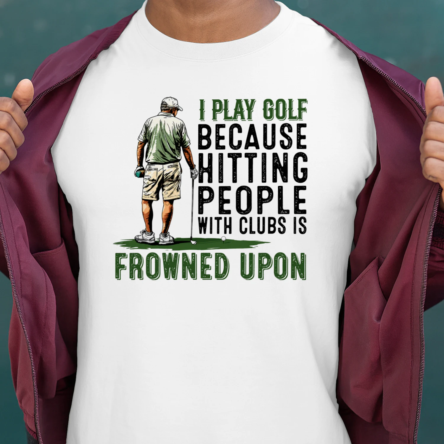 I Play Golf Because Hitting People With Clubs Is Frowned Upon
