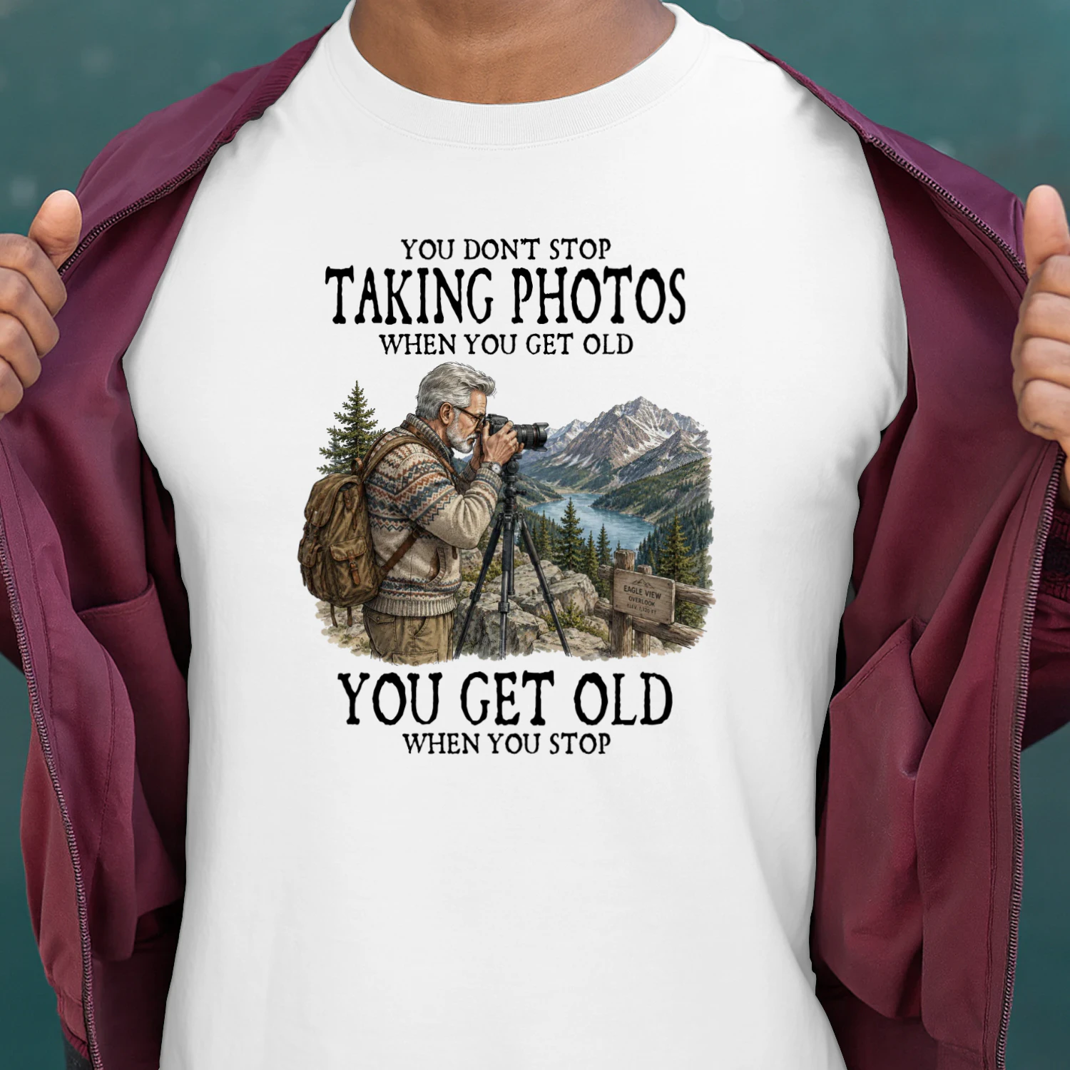 YOU DON'T STOP TAKING PHOTOS WHEN YOU GET OLD