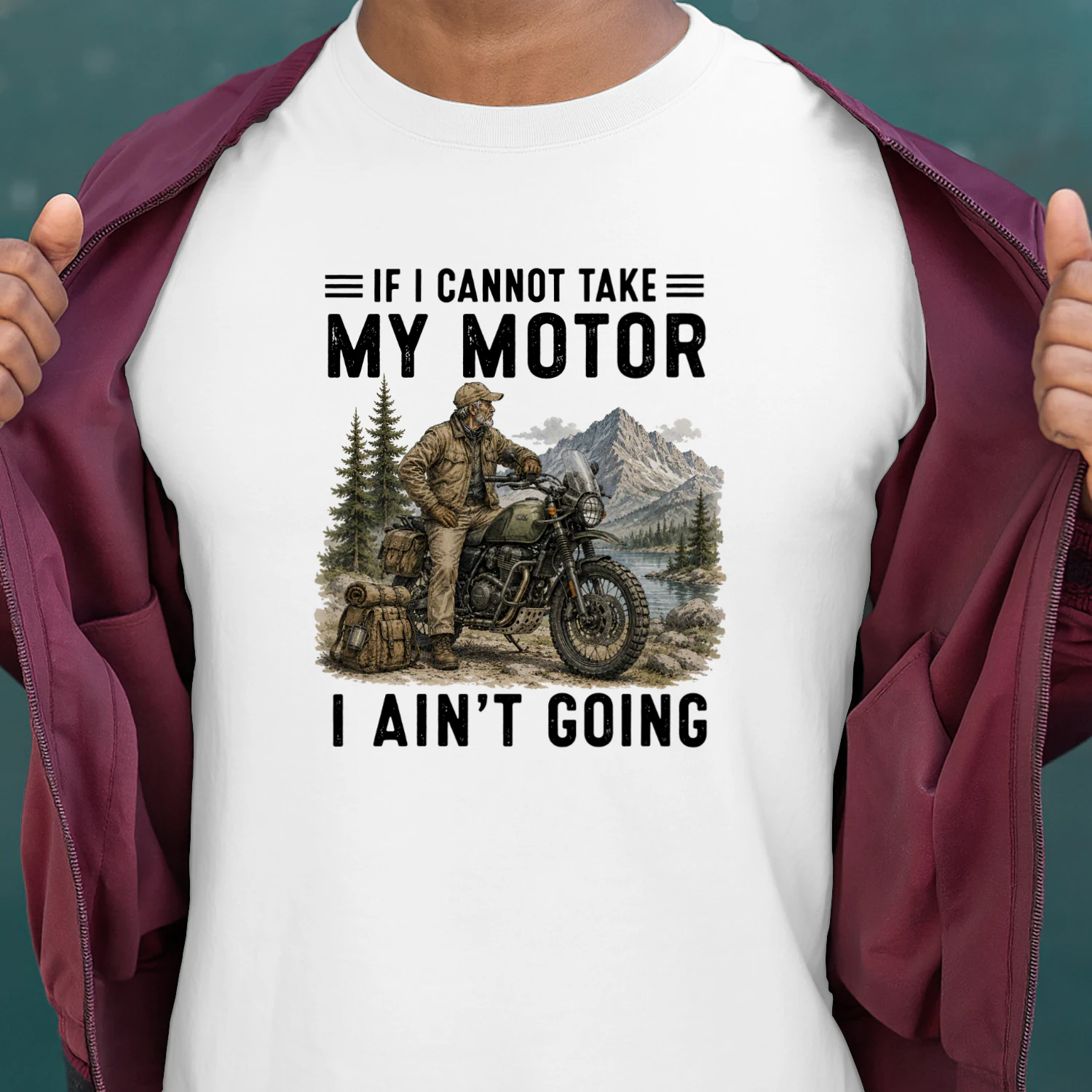 If I cannot take my motor I ain't going