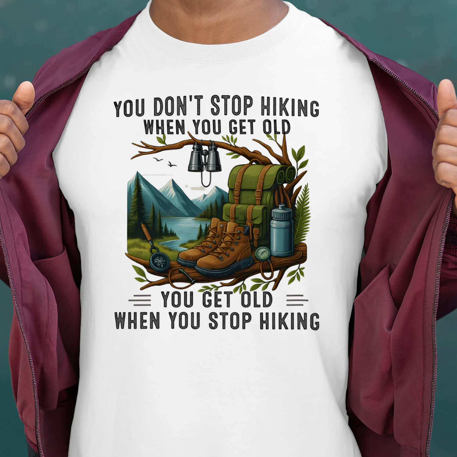 You dont stop hiking