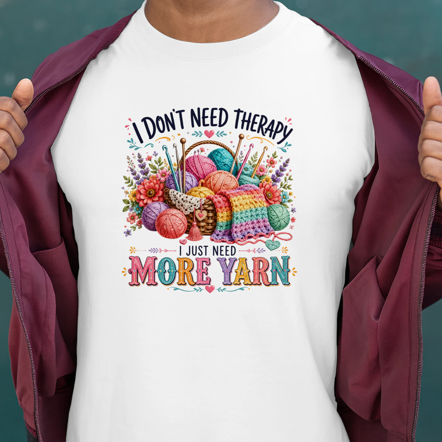I DON'T NEED THERAPY, I JUST NEED MORE YARN 2