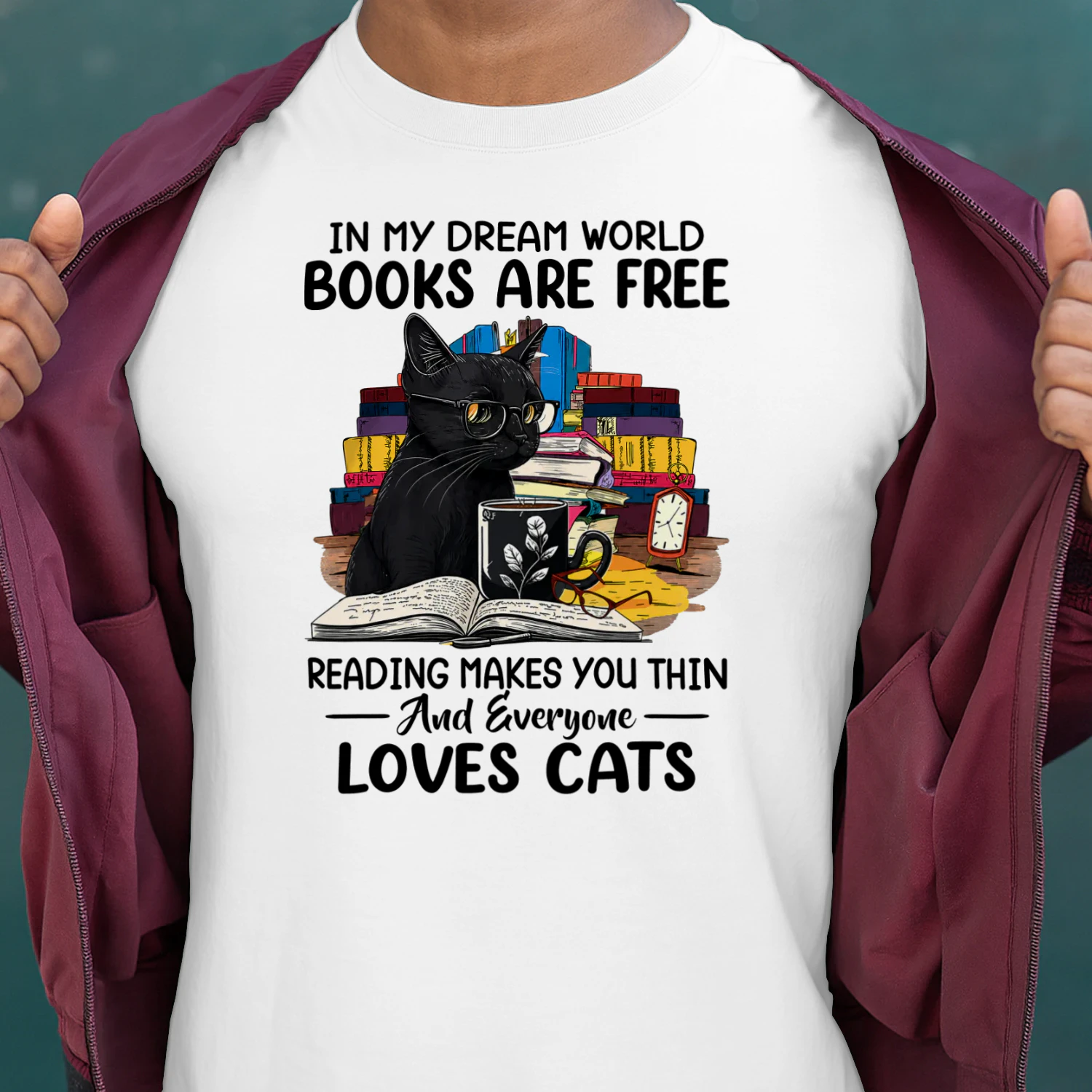 In My Dream World Books Are Free And Everyone Loves Cats