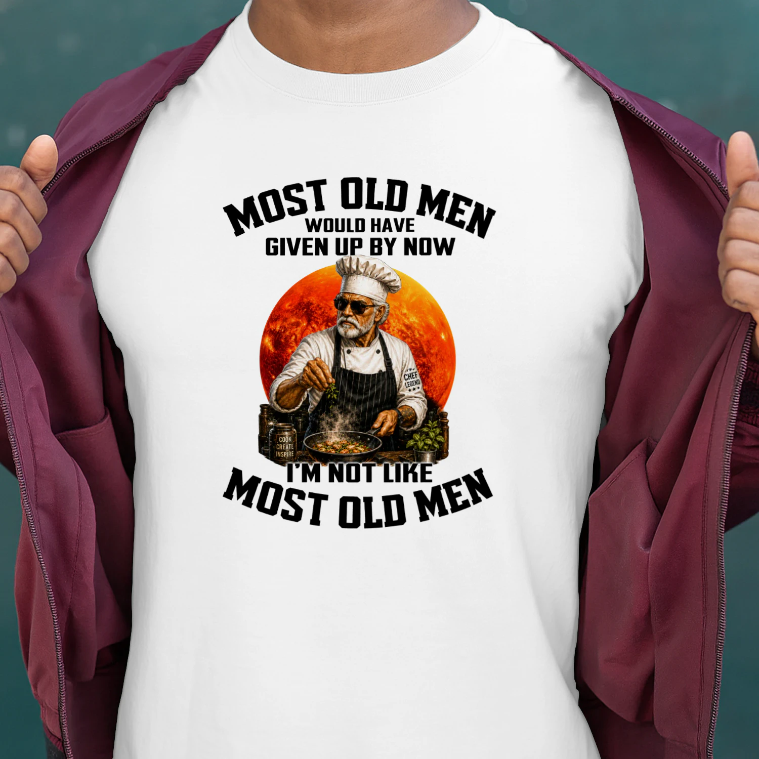 Most old men would have given up by now. I'm not like most old men 5