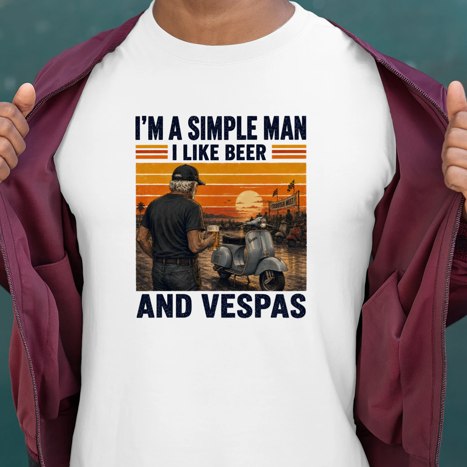 I'M A SIMPLE MAN I LIKE BEER AND VESPAS