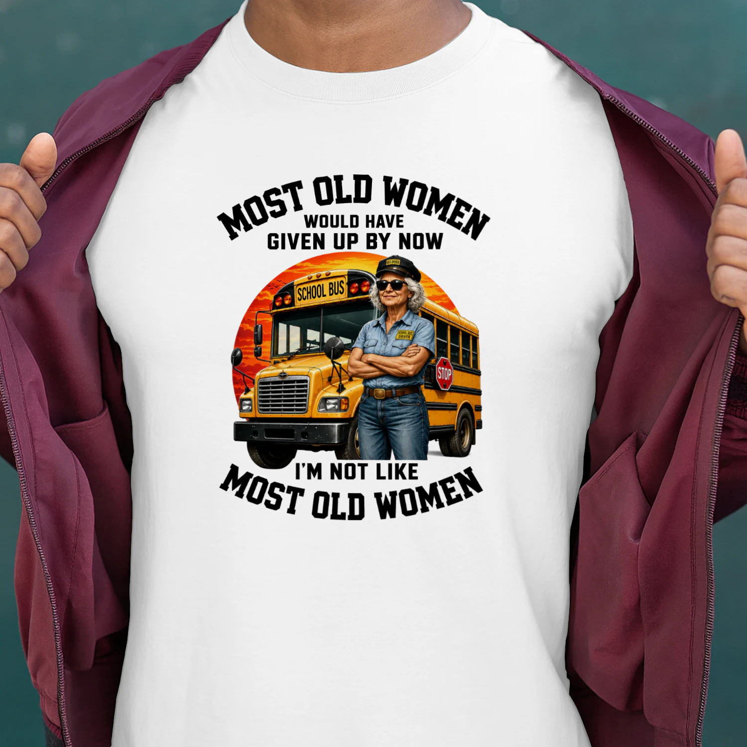 Most old women would have given up by now. I'm not like most old women