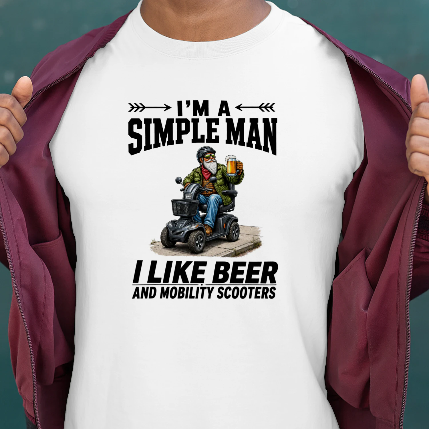 I'M A SIMPLE MAN I LIKE BEER AND MOBILITY SCOOTERS