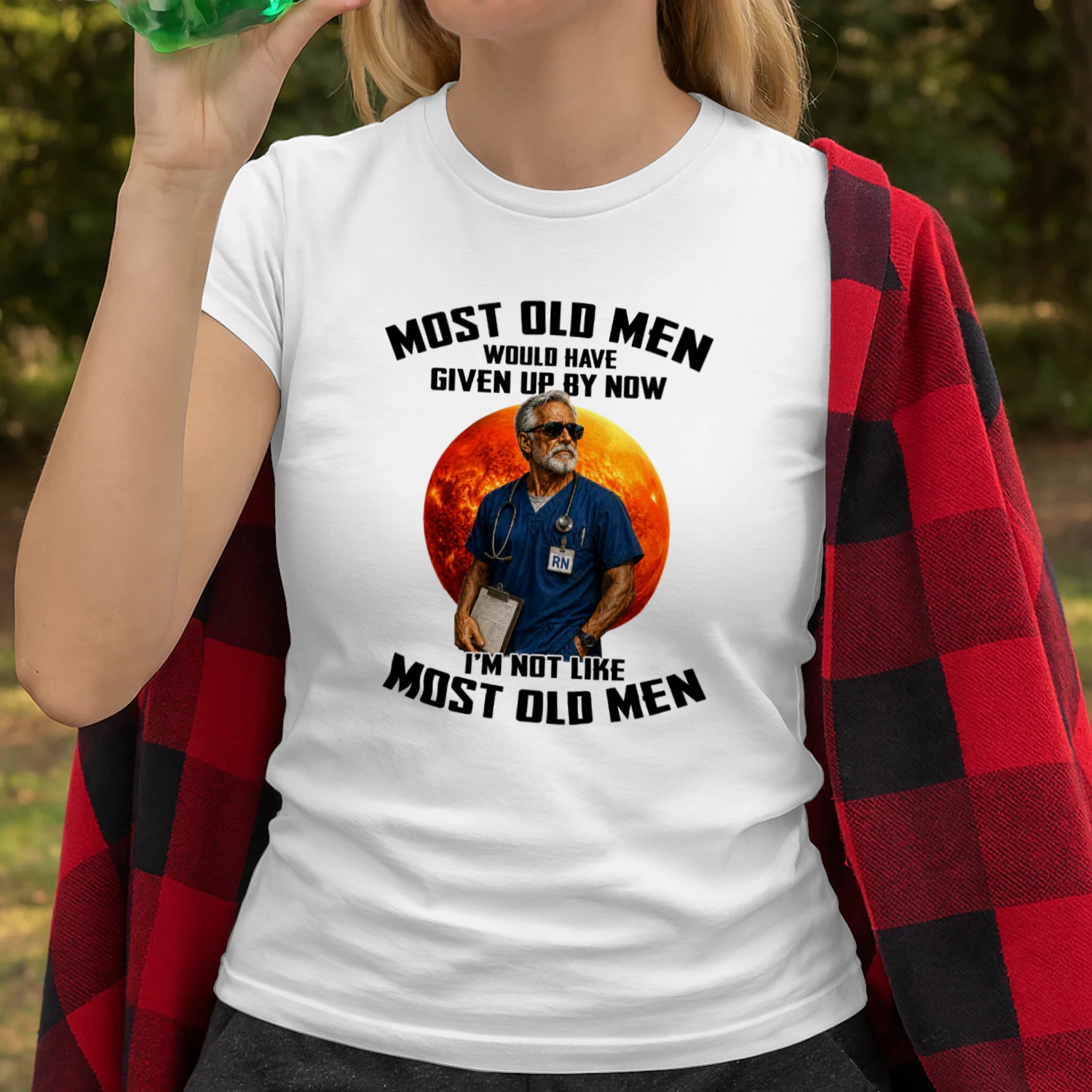 Most old men would have given up by now. I'm not like most old men 9