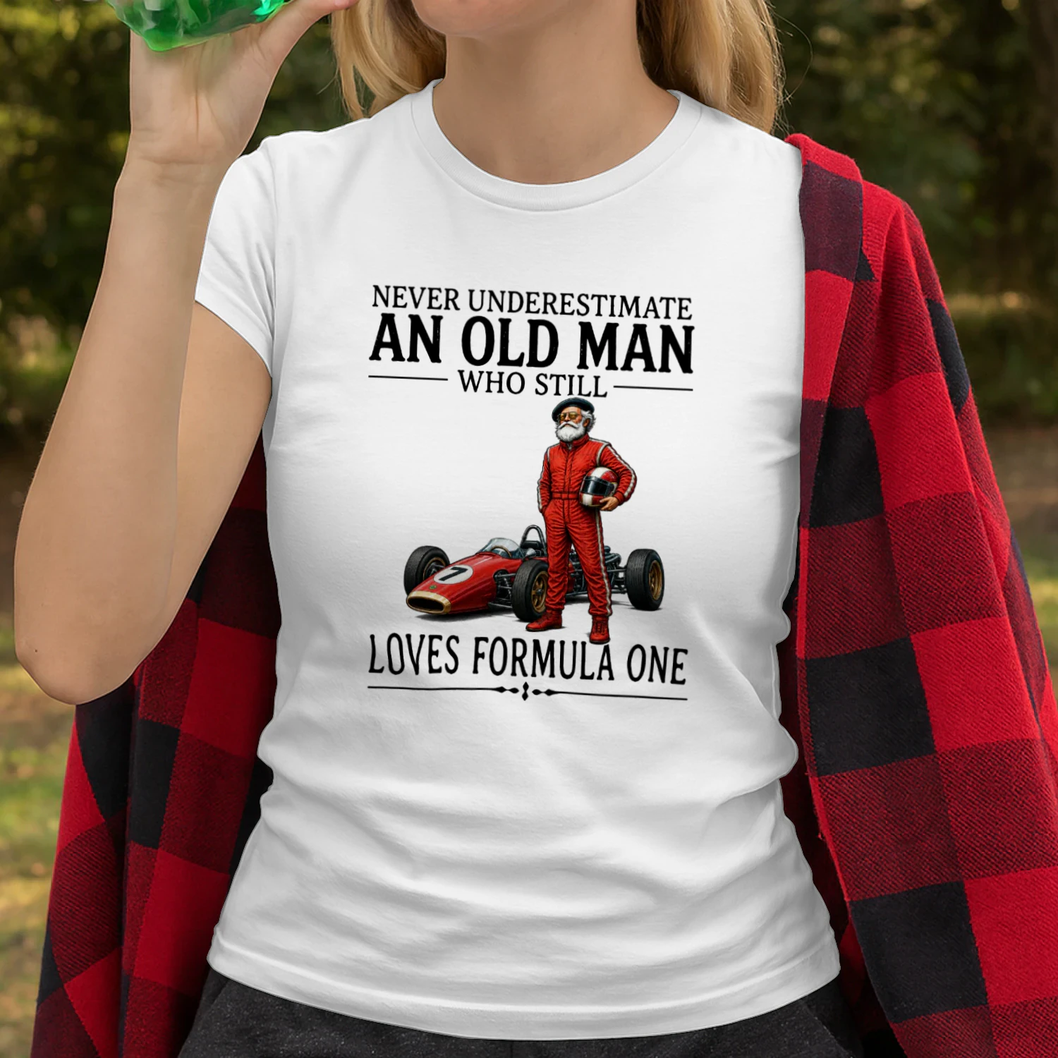 NEVER UNDERESTIMATE AN OLD MAN WHO STILL LOVES FORMULA ONE
