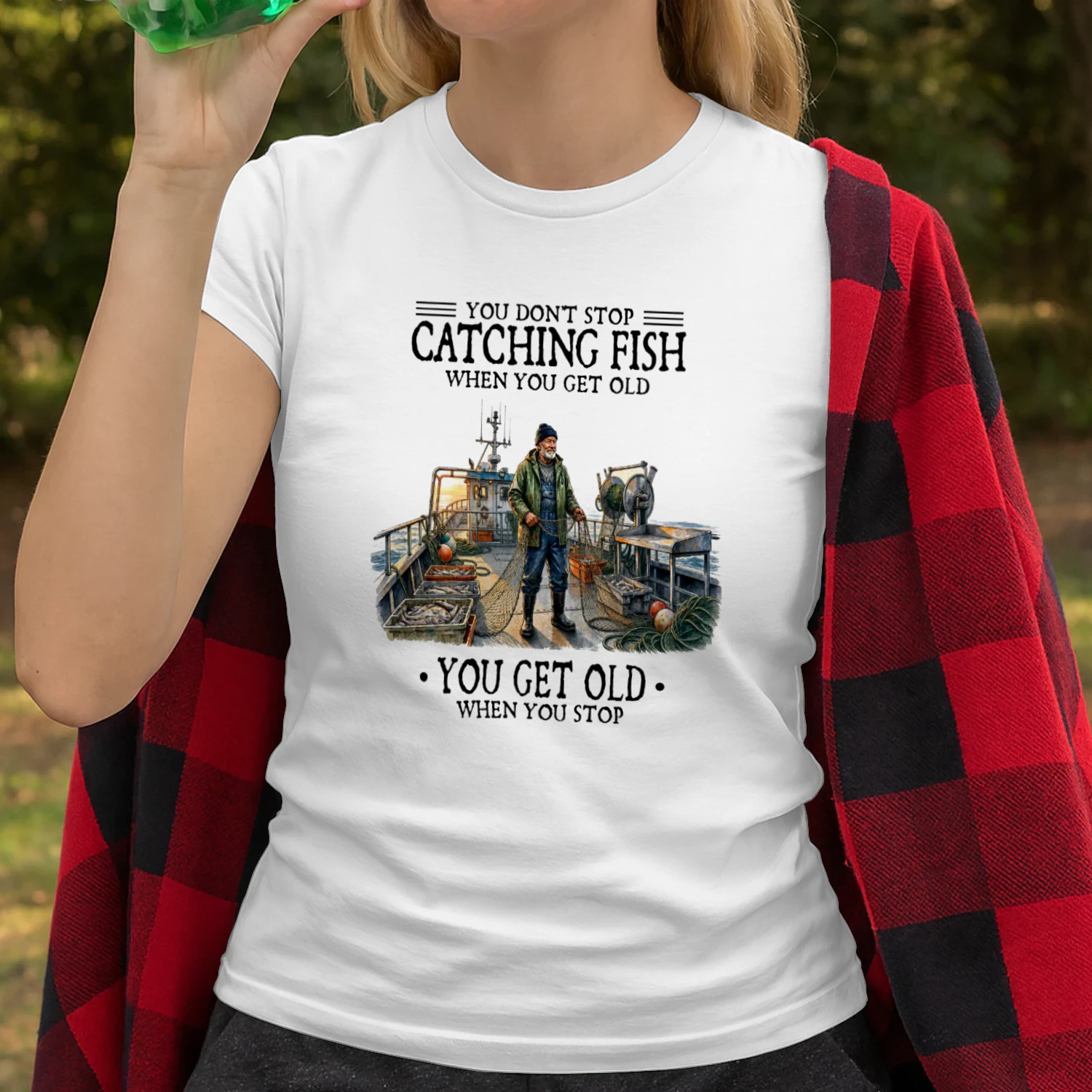 You don't stop catching fish when you get old. You get old when you stop