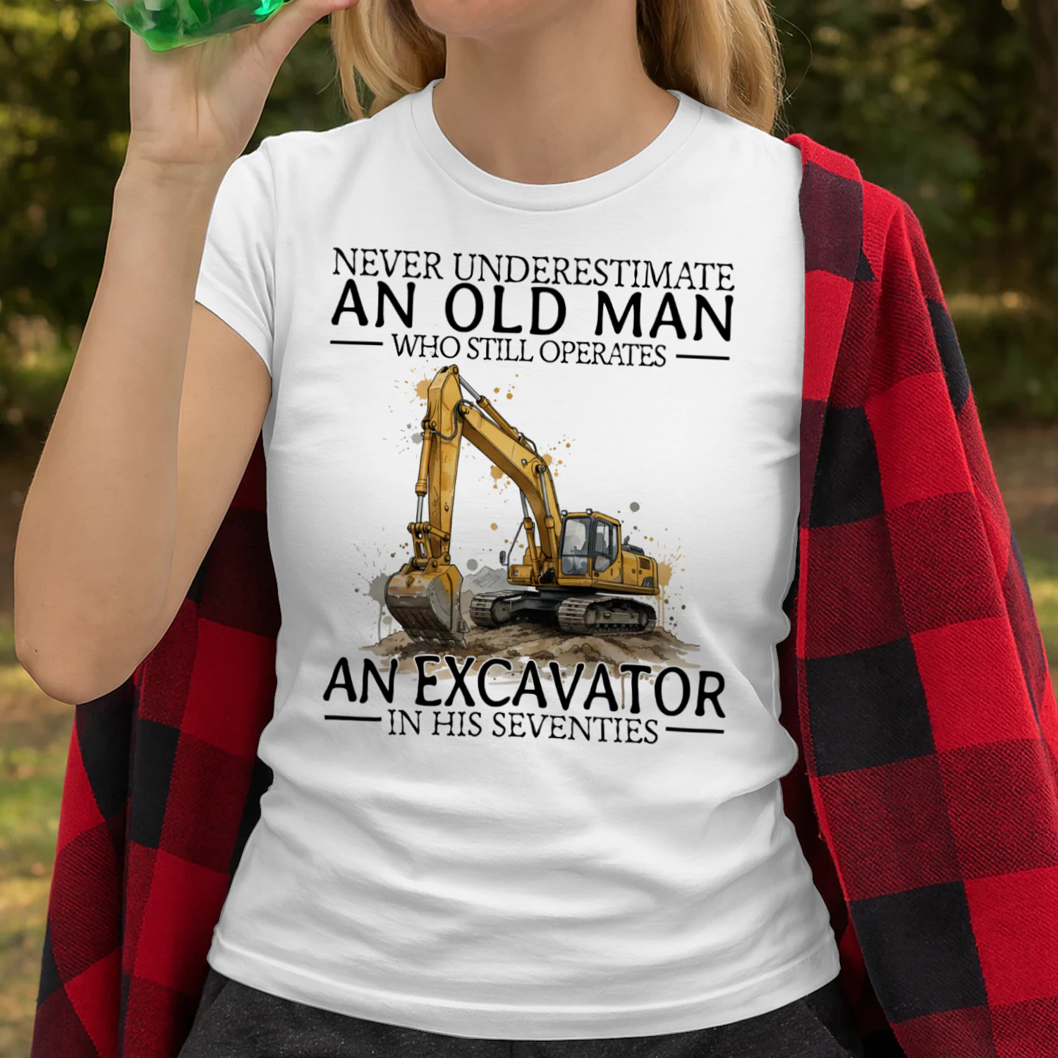NEVER UNDERESTIMATE AN OLD MAN WHO STILL OPERATES AN EXCAVATOR IN HIS SEVENTIES