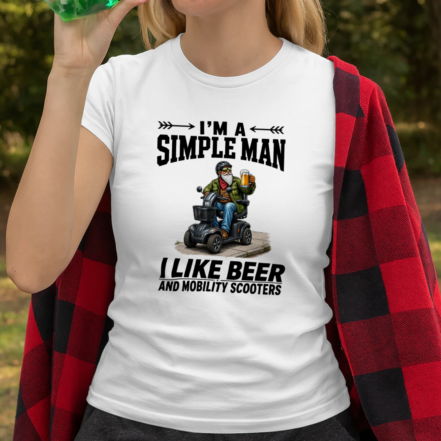 I'M A SIMPLE MAN I LIKE BEER AND MOBILITY SCOOTERS