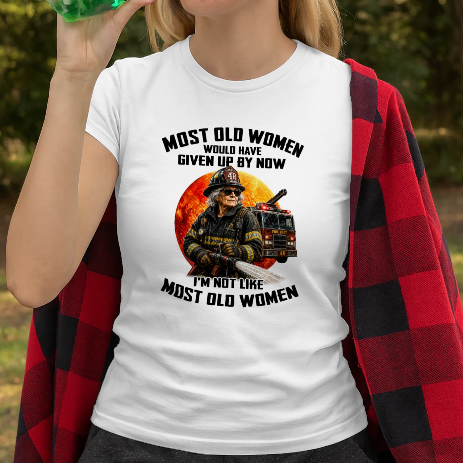 Most old women would have given up by now. I'm not like most old women 2