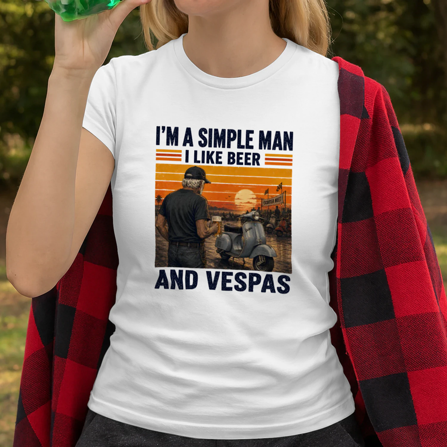 I'M A SIMPLE MAN I LIKE BEER AND VESPAS