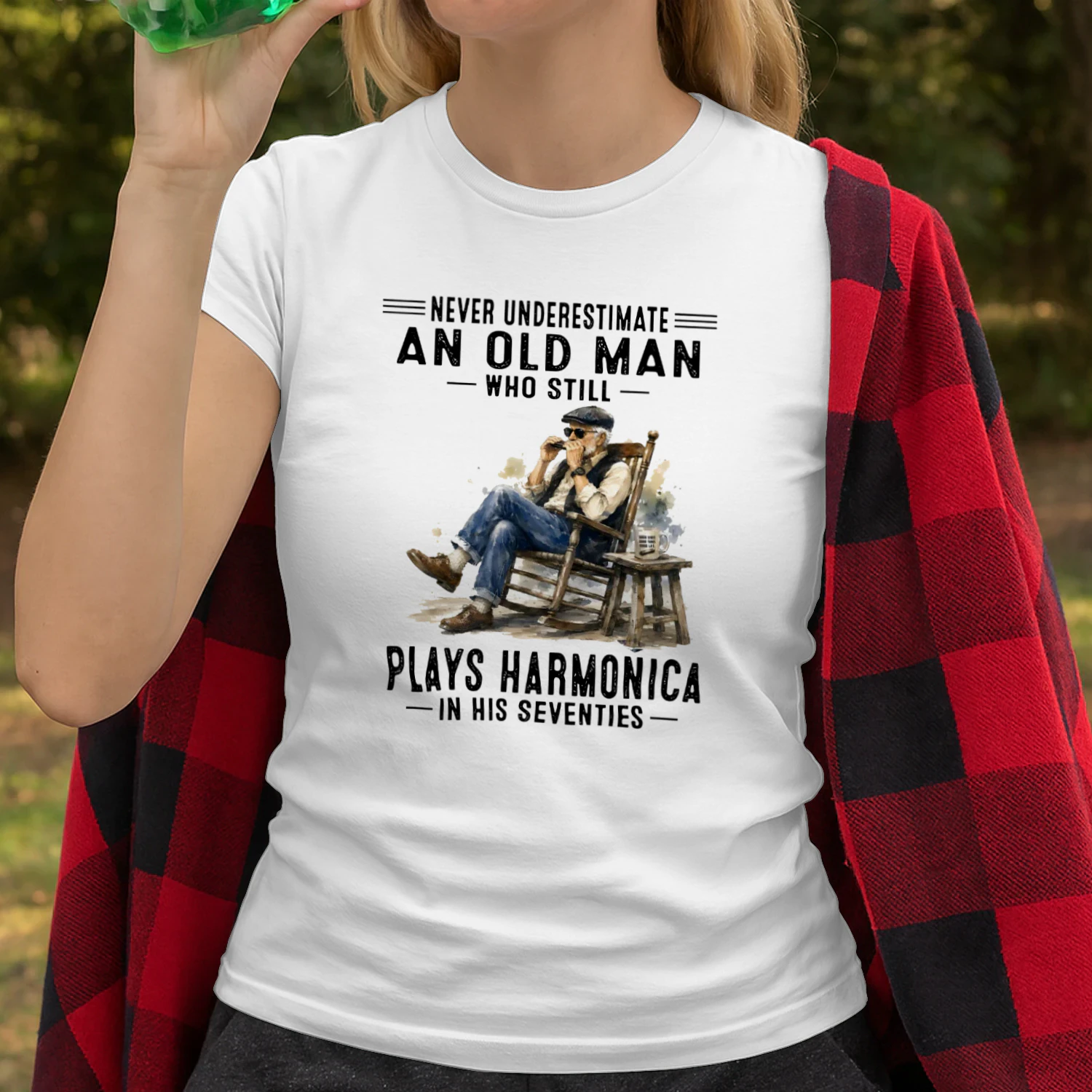 NEVER UNDERESTIMATE AN OLD MAN WHO STILL PLAYS HARMONICA IN HIS SEVENTIES
