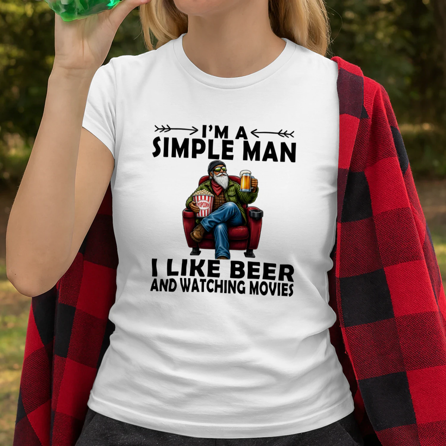 I'm a simple man I like beer and watching movies