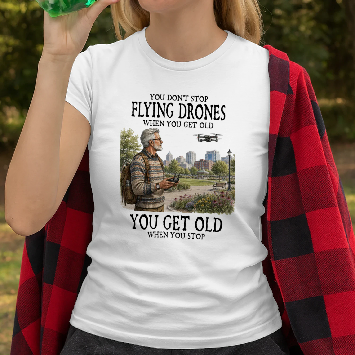 YOU DON'T STOP FLYING DRONES WHEN YOU GET OLD