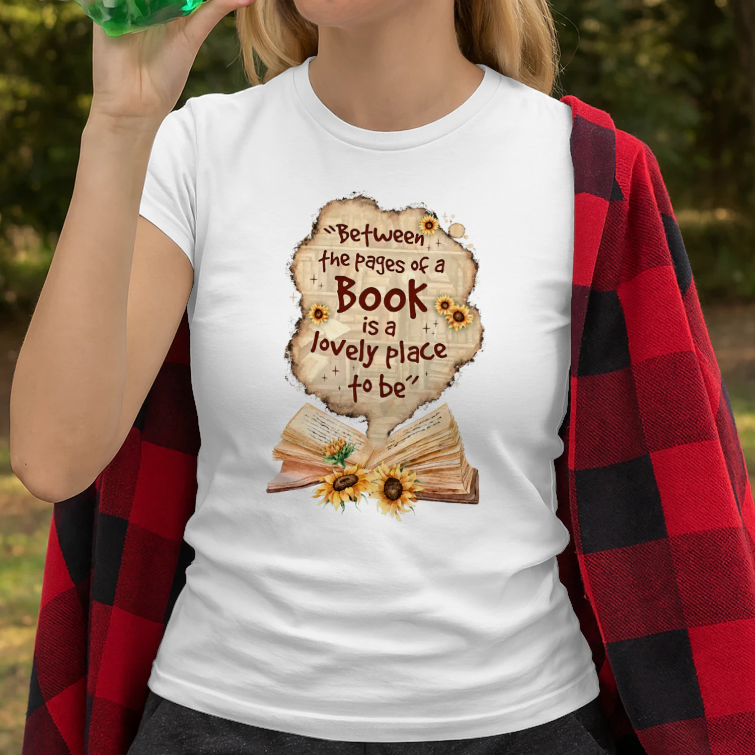 Between The Pages Of A Book Is A Lovely Place To Be Read Books