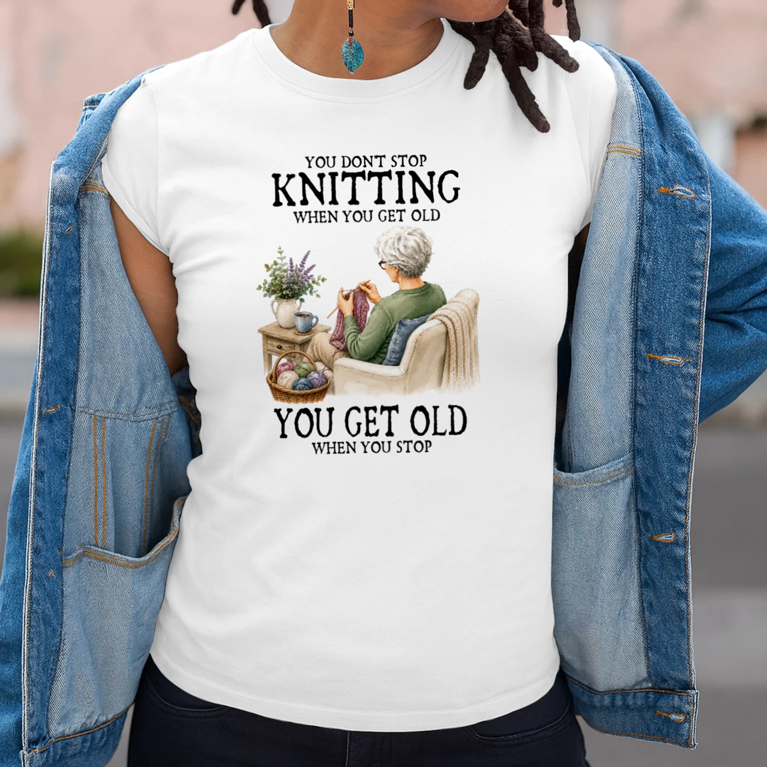 You don't stop knitting when you get old. You get old when you stop 2