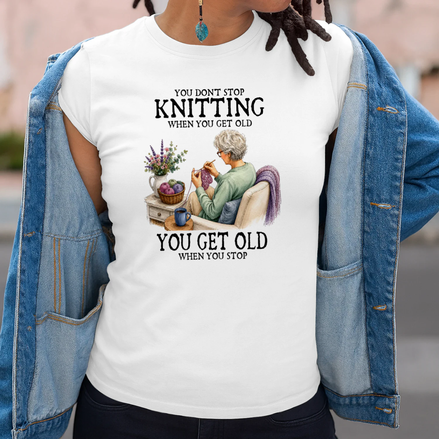 You don't stop knitting when you get old. You get old when you stop