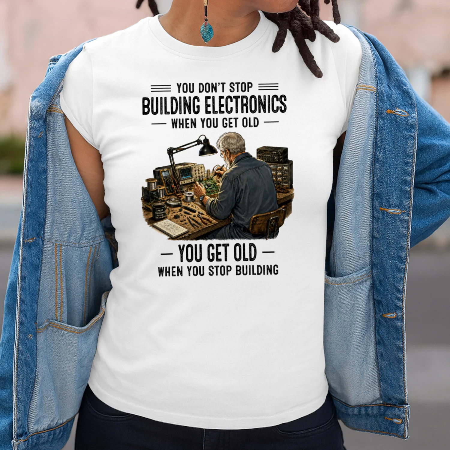 You don't stop building electronics when you get old. You get old when you stop building