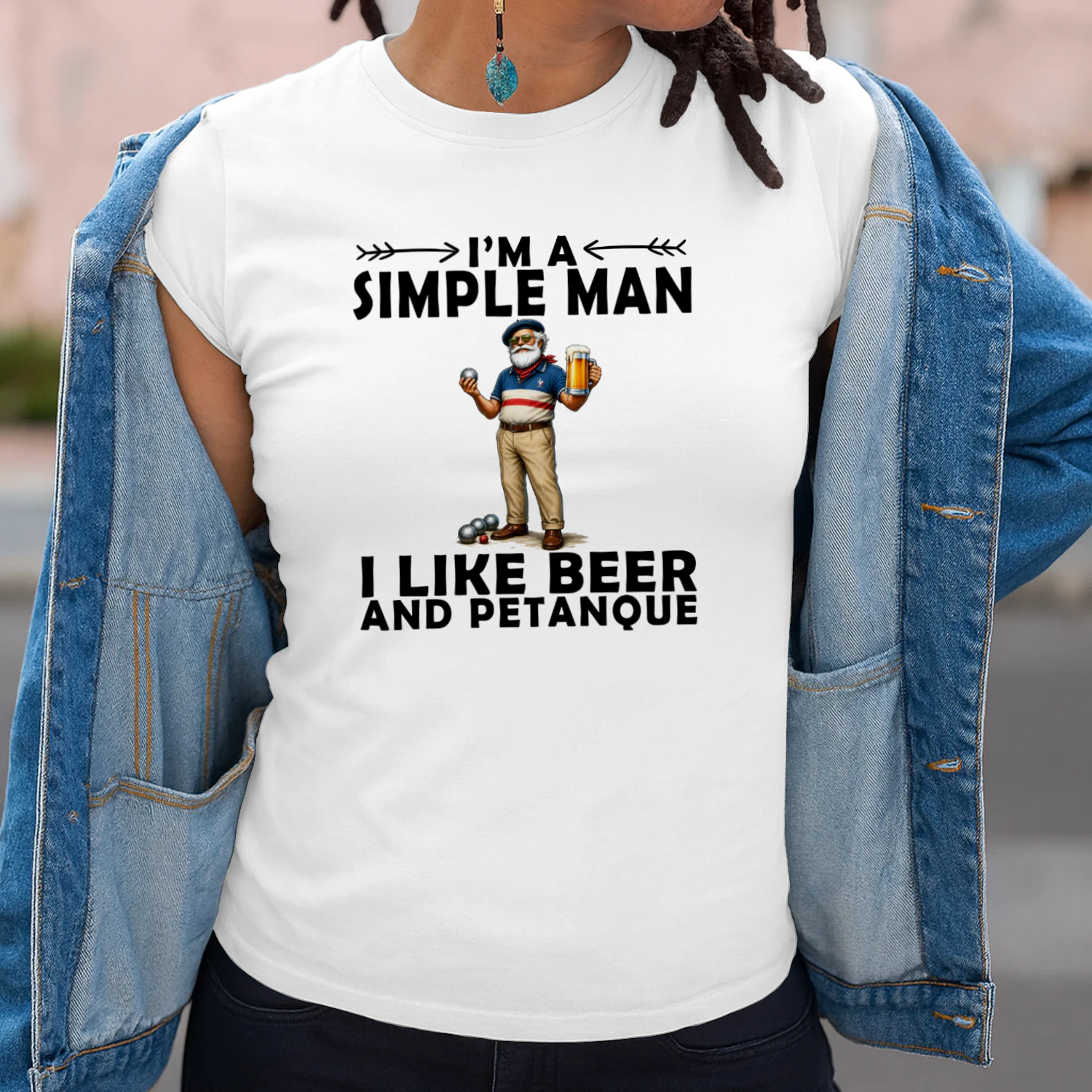 I'M A SIMPLE MAN I LIKE BEER AND PETANQUE
