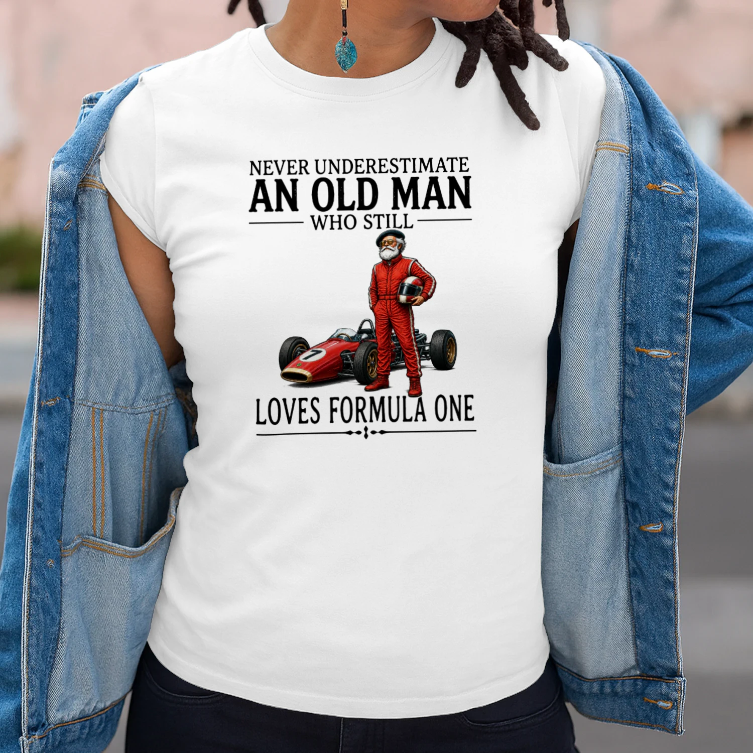 NEVER UNDERESTIMATE AN OLD MAN WHO STILL LOVES FORMULA ONE