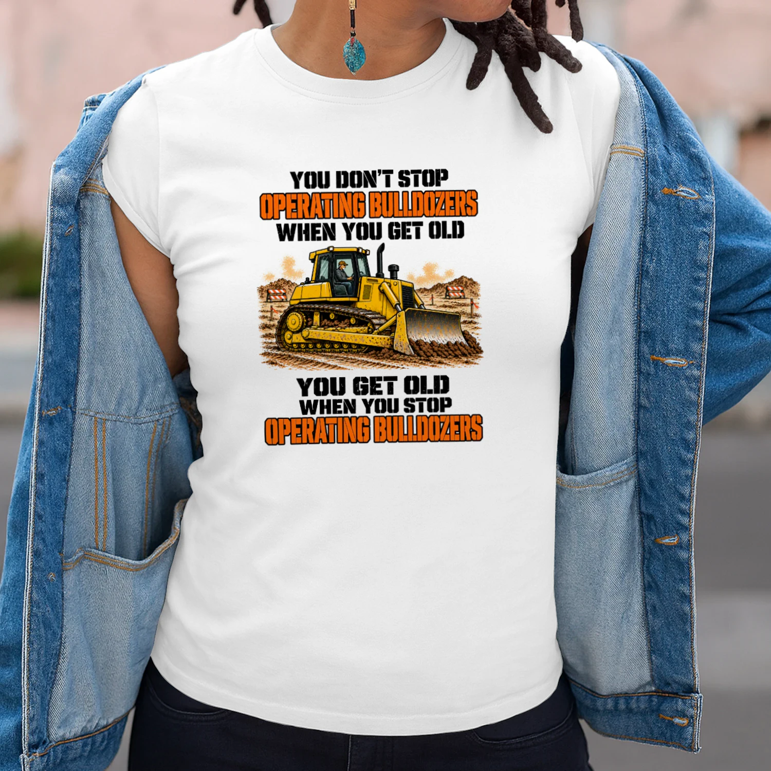 You Don't Stop Operating Bulldozers