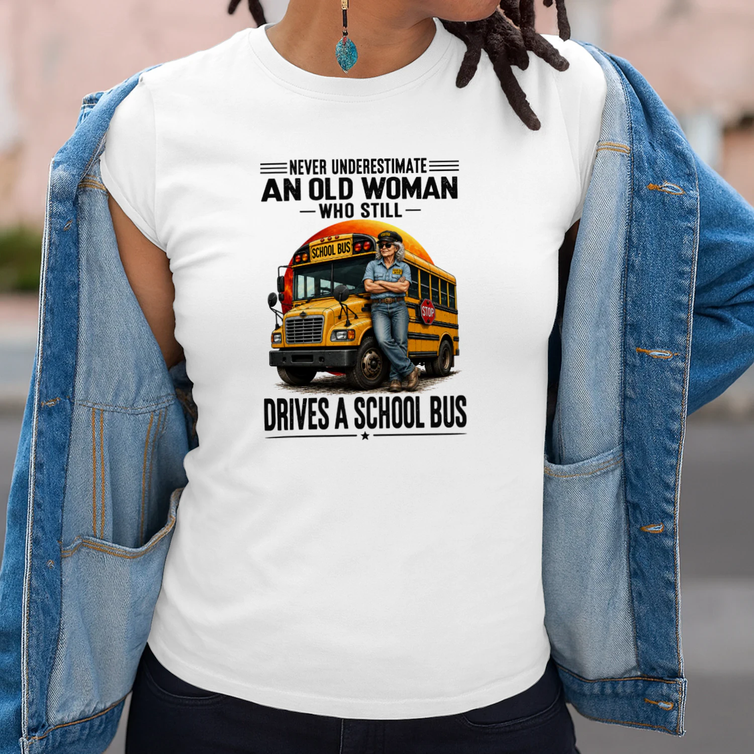 Never Underestimate An Old Women Who Still Drives A School Bus
