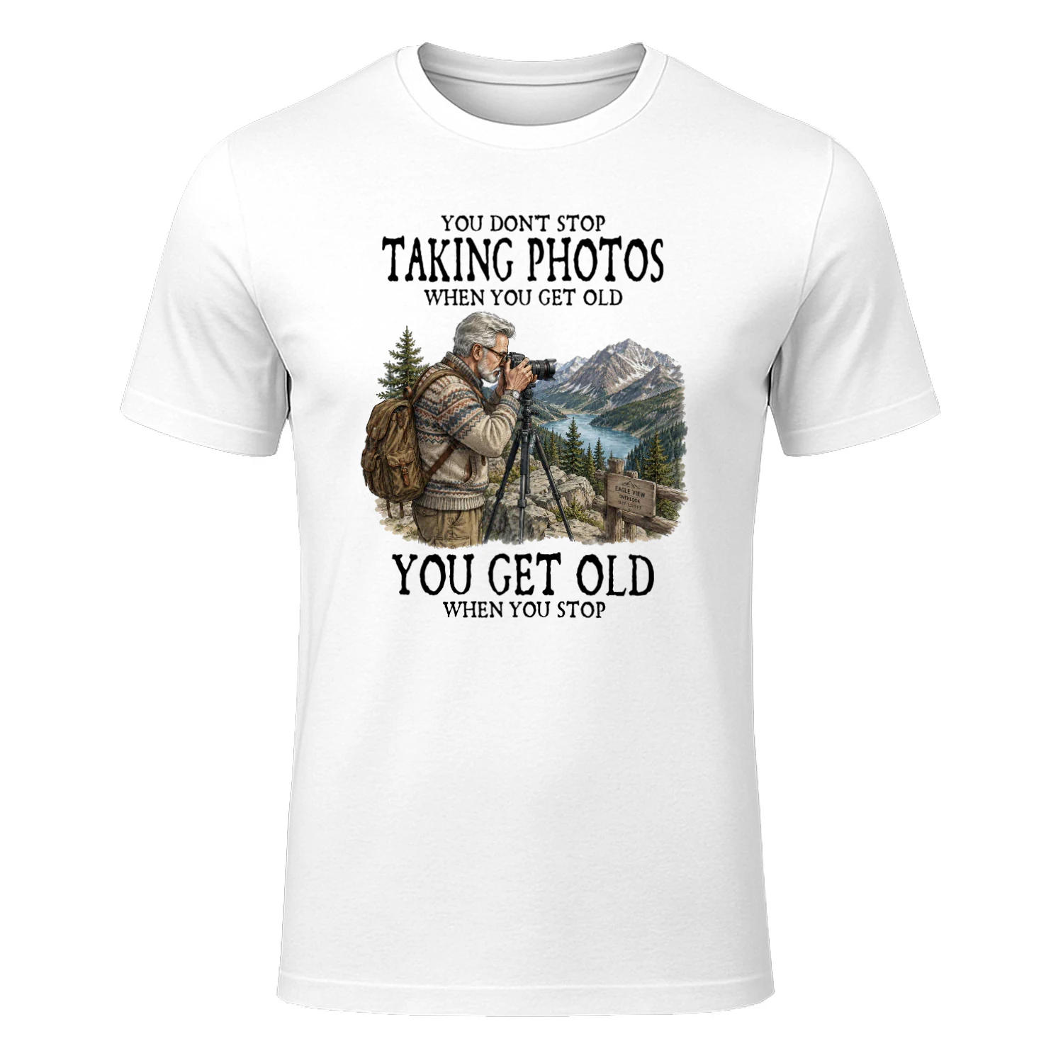 YOU DON'T STOP TAKING PHOTOS WHEN YOU GET OLD