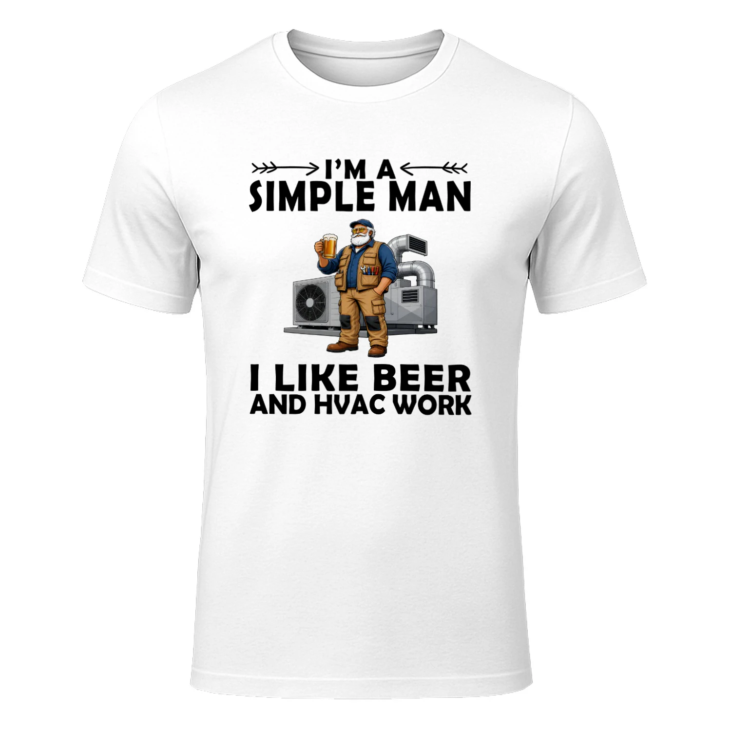 I'm a Simple Man I Like Beer and HVAC Work