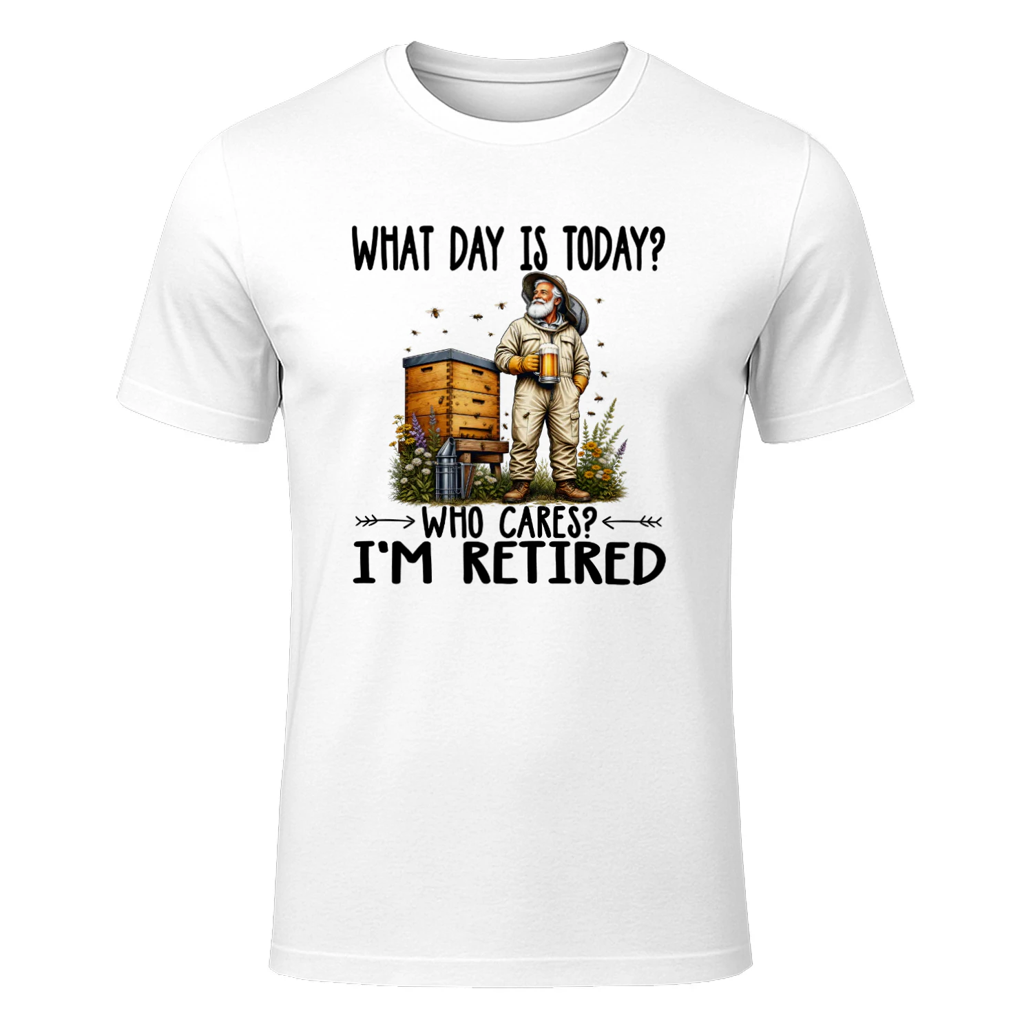 WHAT DAY IS TODAY, WHO CARES, I'M RETIRED 3