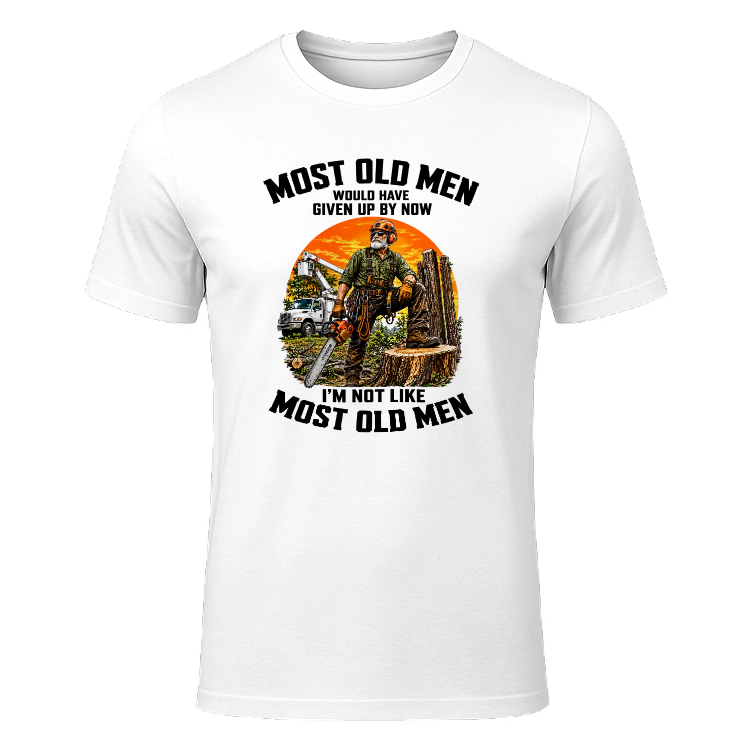 Most old men would have given up by now. I'm not like most old men 14