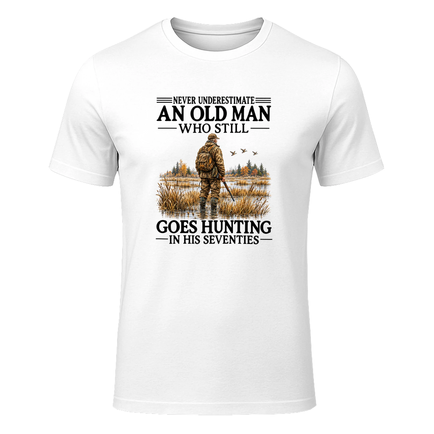 Never Underestimate An Old Man Hunting