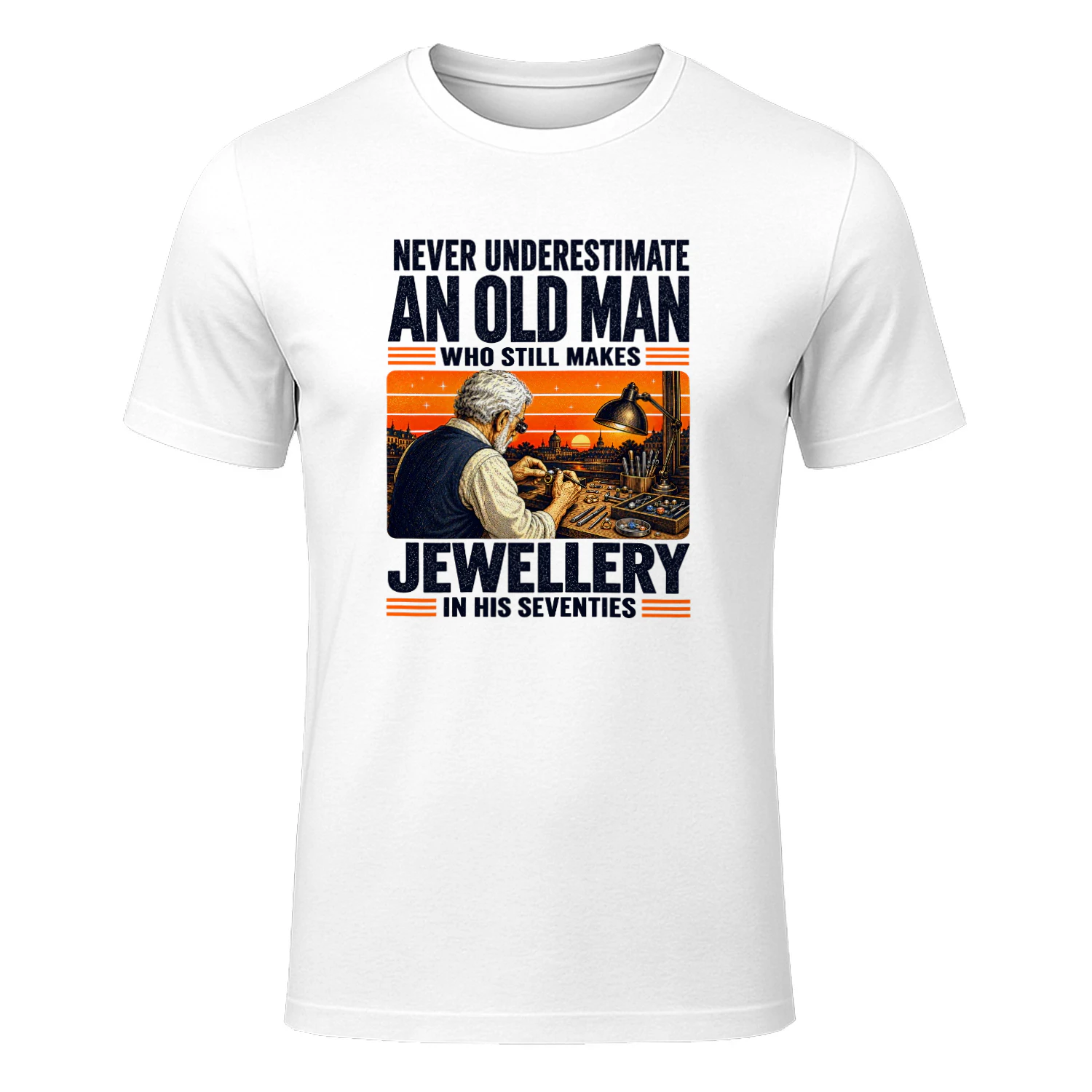 NEVER UNDERESTIMATE AN OLD MAN WHO STILL MAKES JEWELLERY IN HIS SEVENTIES