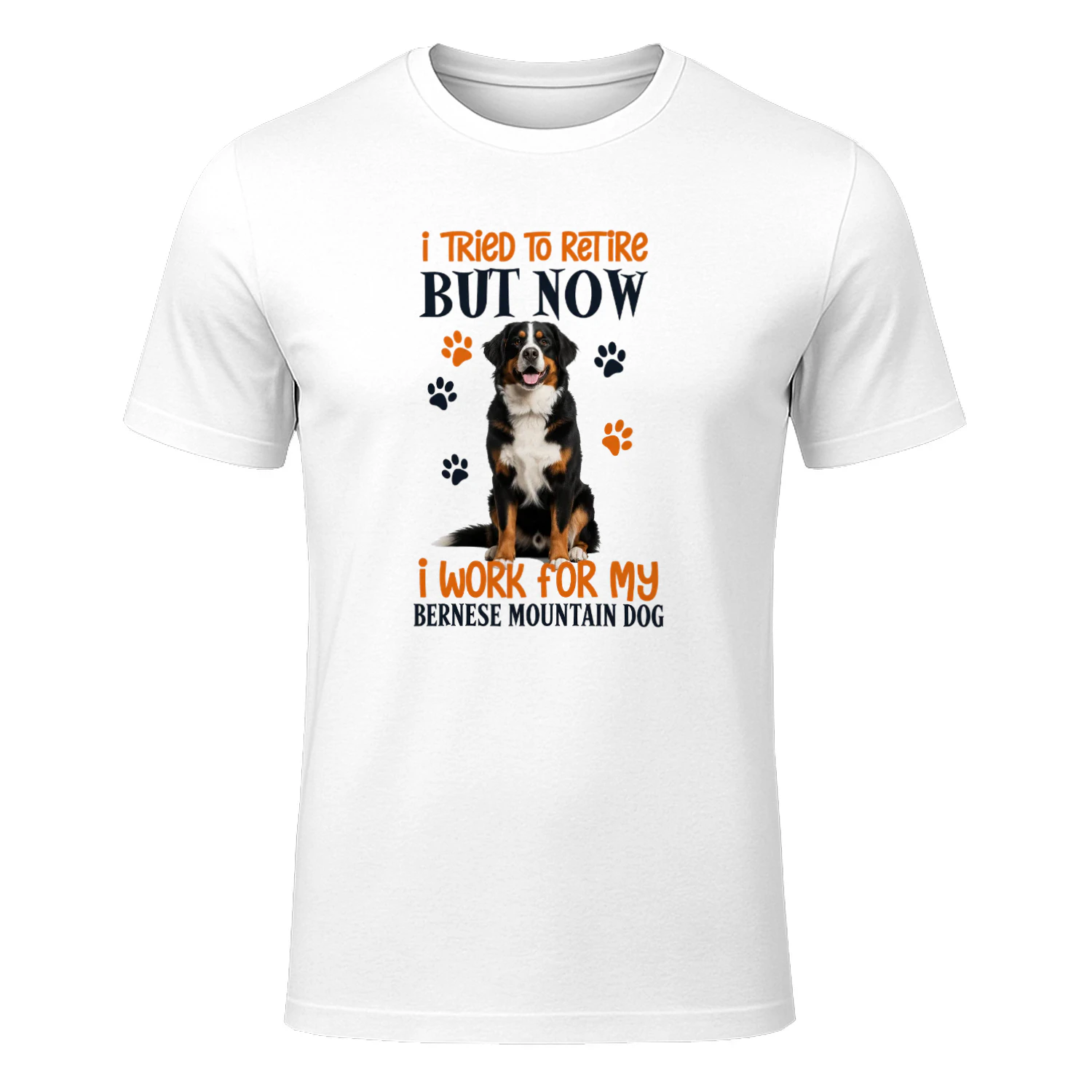 I Tried To Retire But Now I Work For My Bernese Mountain Dog