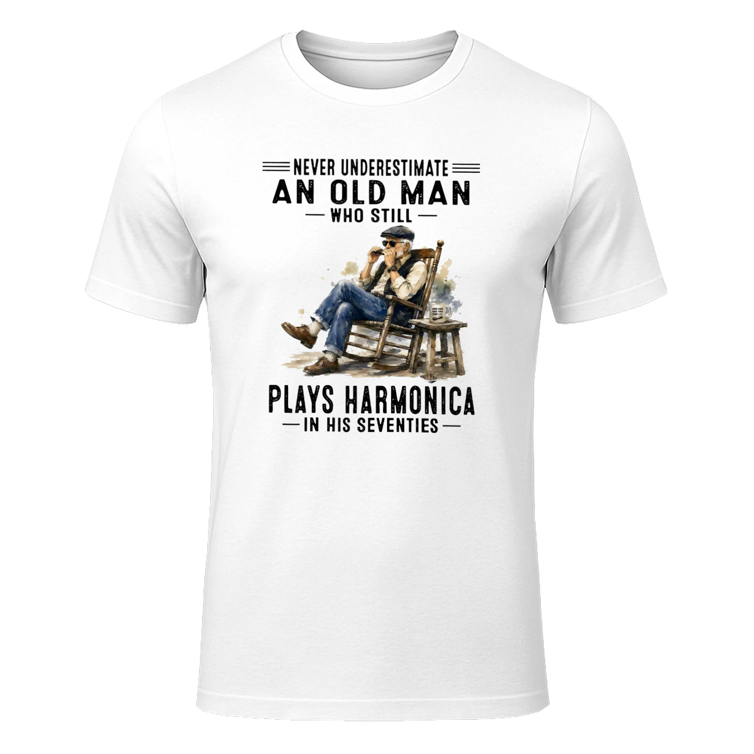 NEVER UNDERESTIMATE AN OLD MAN WHO STILL PLAYS HARMONICA IN HIS SEVENTIES