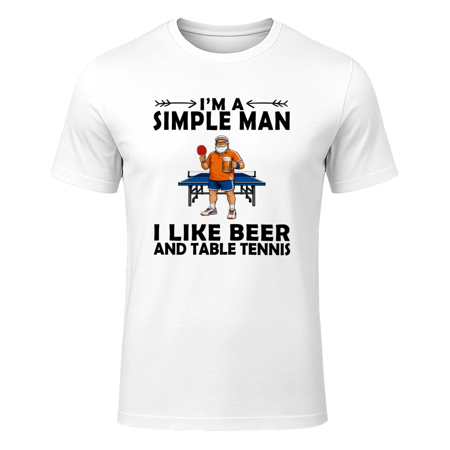 I'm A Simple Man I Like Beer And Table Tennis
